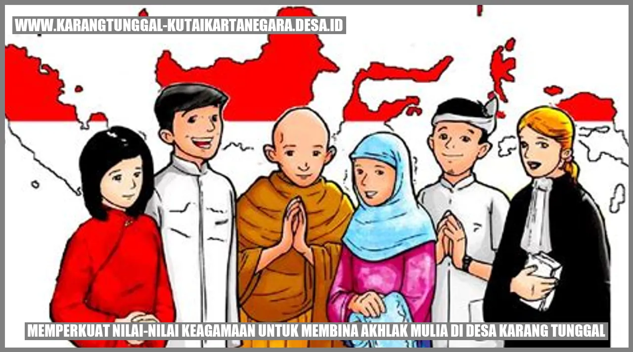 Memperkuat Nilai-Nilai Keagamaan untuk Membina Akhlak Mulia di Desa Karang Tunggal